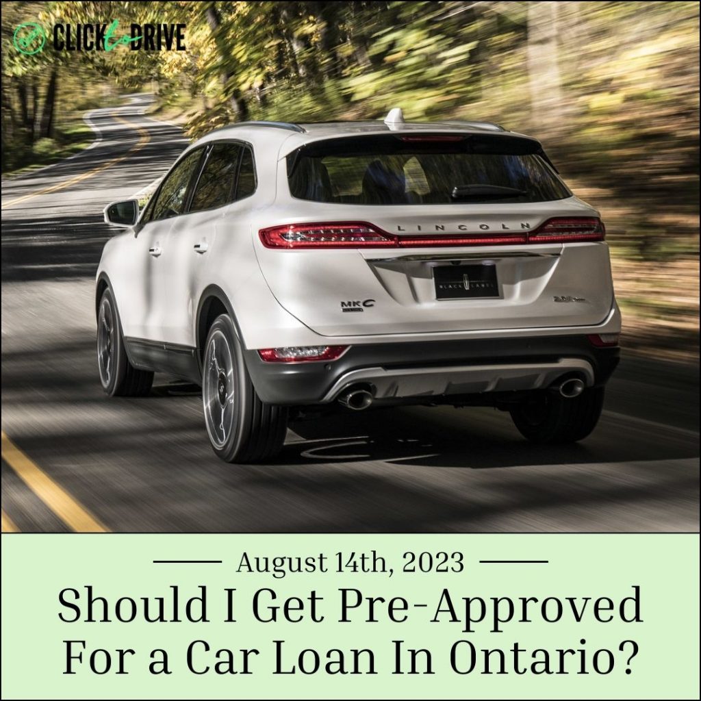 Should I Get Pre-Approved For a Car Loan In Ontario?